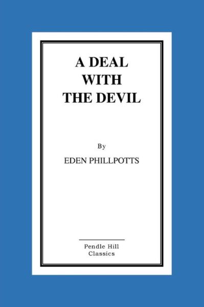 Cover for Eden Phillpotts · A Deal with the Devil (Paperback Book) (2016)