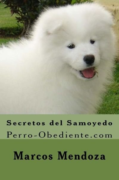 Cover for Marcos Mendoza · Secretos del Samoyedo (Pocketbok) (2016)