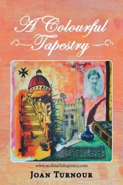 Cover for Joan Turnour · A Colourful Tapestry (Taschenbuch) (2017)