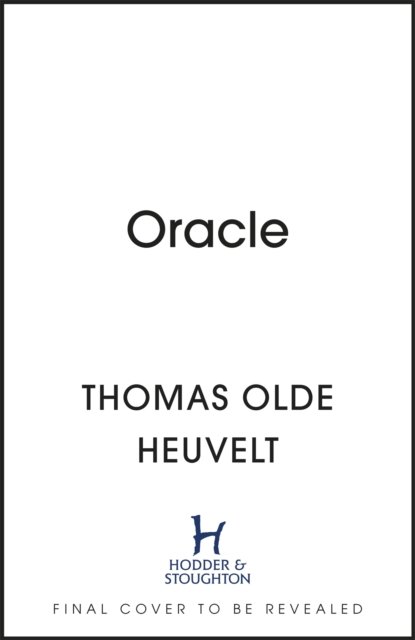 Cover for Thomas Olde Heuvelt · Oracle: A compulsive page turner and supernatural survival thriller (Paperback Book) (2024)