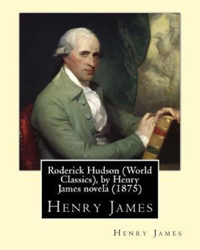 Cover for Henry James · Roderick Hudson (Penguin Classics), by Henry James novela (1875) (Pocketbok) (2016)