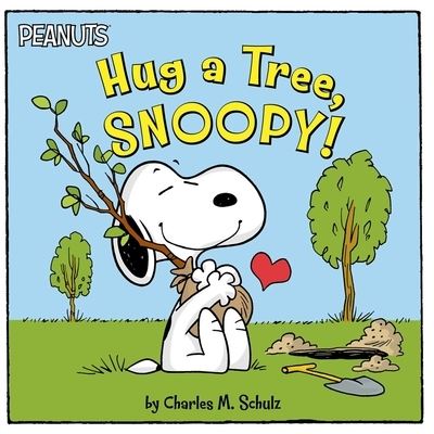 Cover for Tina Gallo · Hug a Tree, Snoopy! (Paperback Book) (2022)