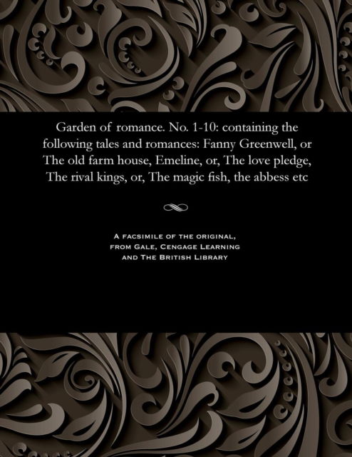 Cover for Garden of romance. No. 1-10 : containing the following tales and romances (Paperback Bog) (1901)