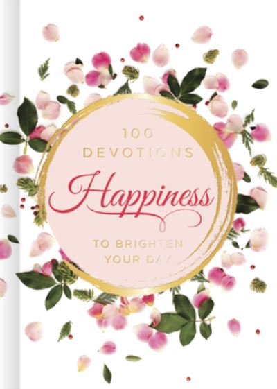 Cover for B&amp;H Editorial Staff · Happiness 100 Devotions to Brighten Your Day (Book) (2020)