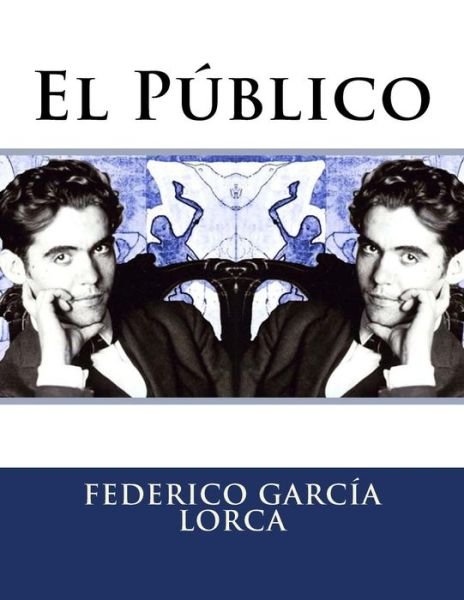 Cover for Federico Garcia Lorca · El Publico (Paperback Bog) (2016)