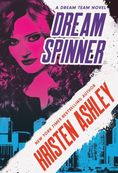 Cover for Kristen Ashley · Dream Spinner (Paperback Book) (2021)