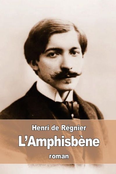 Cover for Henri de Regnier · L'Amphisbene (Pocketbok) (2016)