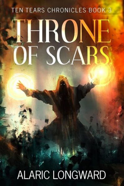 Cover for Alaric Longward · Throne of Scars (Paperback Book) (2016)