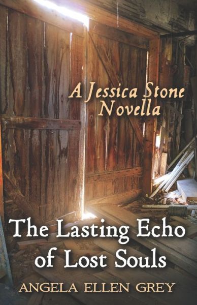 Angela Ellen Grey · The Lasting Echo of Lost Souls (Paperback Book) (2020)