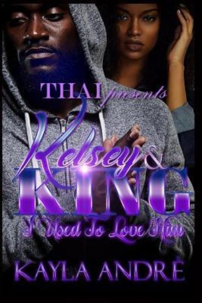 Cover for Kayla Andre · Kelsey &amp; King (Paperback Book) (2016)