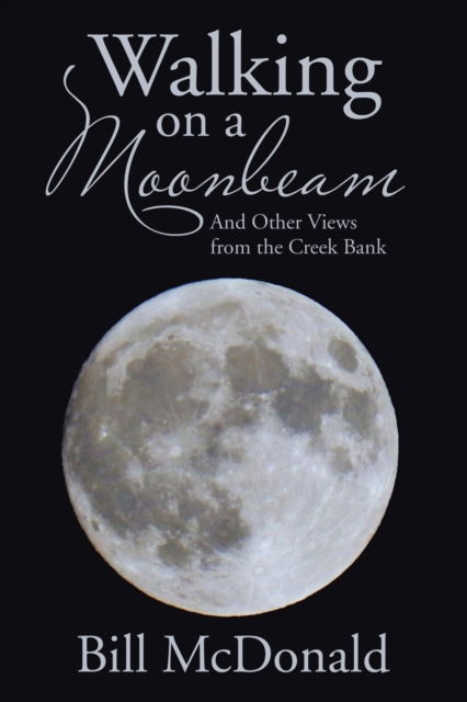 Cover for Bill Mcdonald · Walking on a Moonbeam (Paperback Book) (2017)