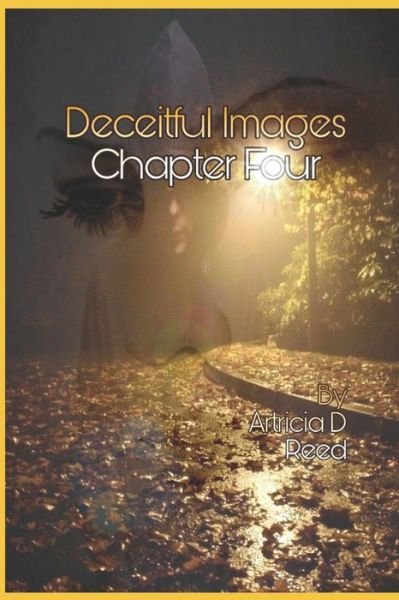 Cover for Artricia D Reed · Deceitful Images 4 (Taschenbuch) (2017)