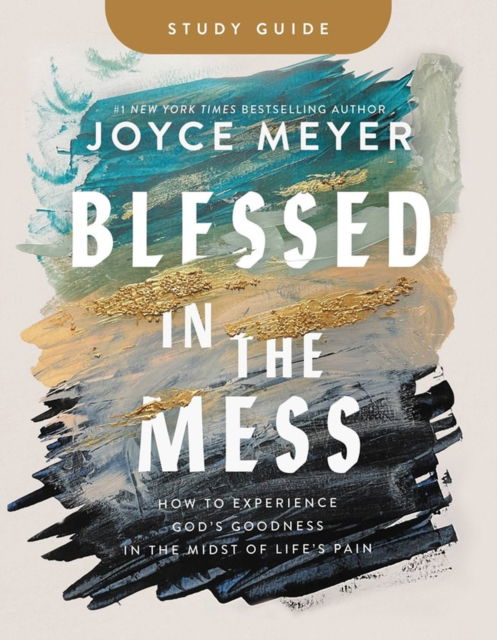 Cover for Joyce Meyer · Blessed in the Mess Study Guide: How to Experience God's Goodness in the Midst of Life's Pain (Paperback Bog) (2023)