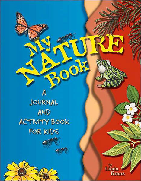 My Nature Book - Linda Kranz - Books - Northword Press,U.S. - 9781559718936 - September 1, 2004