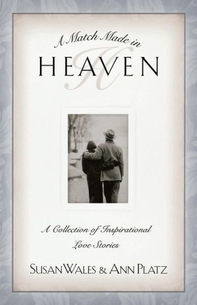 Cover for Susan Wales · A Match Made in Heaven: A Collection of Inspirational Love Stories (Paperback Book) (1999)