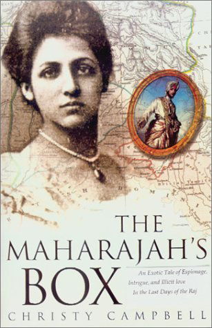 Cover for Christy Campbell · The Maharajah's Box: an Imperial Story of Conspiracy, Love, and a Guru's Prophecy (Hardcover Book) (2002)