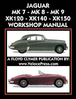Cover for Floyd Clymer · Jaguar Mk 7 - Mk 8 - Mk 9 - Xk120 - Xk140 - Xk150 Workshop Manual 1948-1961 (Paperback Book) (2018)
