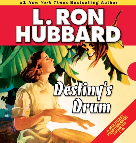 Cover for L. Ron Hubbard · Destiny's Drum (Audiobook (CD)) [First Edition, Unabridged edition] (2010)