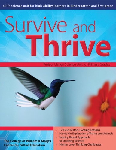 Cover for Clg Of William And Mary / Ctr Gift Ed · Survive and Thrive: A Life Science Unit for High-Ability Learners in Grades K-1 (Paperback Book) (2010)