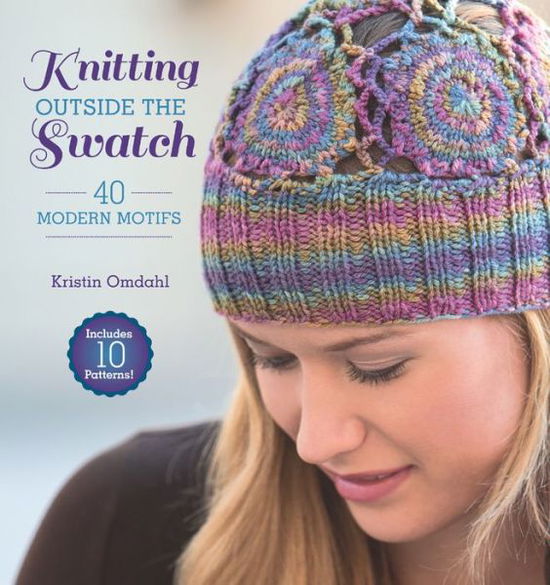 Cover for Kristin Omdahl · Knitting Outside the Swatch: 40 Modern Motifs (Paperback Book) (2013)