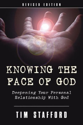 Cover for Tim Stafford · Knowing the Face of God, Revised Edition: Deepening Your Personal Relationship with God (Paperback Book) [Revised edition] (2005)
