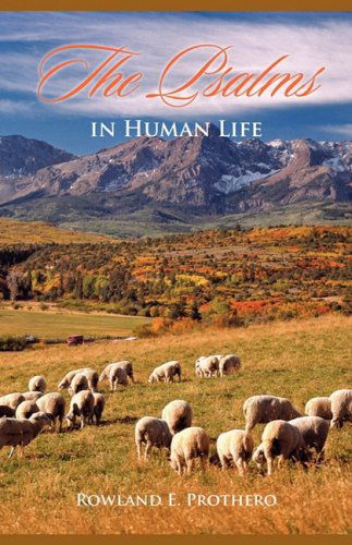 Cover for Rowland Prothero · The Psalms in Human Life (Paperback Book) (2008)