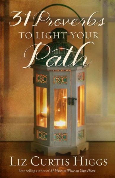 Cover for Liz Curtis Higgs · 31 Proverbs to Light your Path (Hardcover Book) (2017)