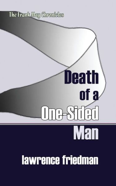 Cover for Lawrence Friedman · Death of a One-sided Man (Paperback Book) (2013)