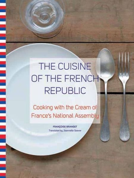 Cover for Francoise Branget · French Country Cooking: Authentic Recipes from Every Region (Hardcover Book) (2012)
