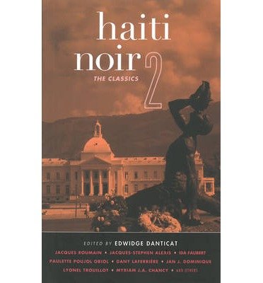 Cover for Edwidge Danticat · Haiti Noir 2: The Classics - Akashic Noir (Paperback Book) (2014)