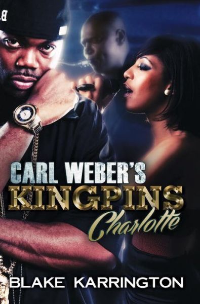 Cover for Blake Karrington · Carl Weber's Kingpins: Charlotte (Paperback Book) (2016)