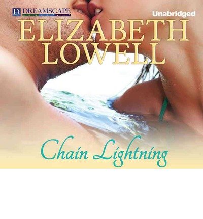 Cover for Elizabeth Lowell · Chain Lightning (Audiobook (CD)) [Unabridged edition] (2014)