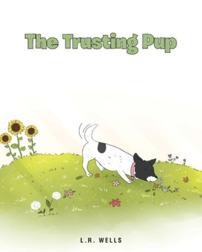 Cover for L R Wells · The Trusting Pup (Paperback Book) (2019)