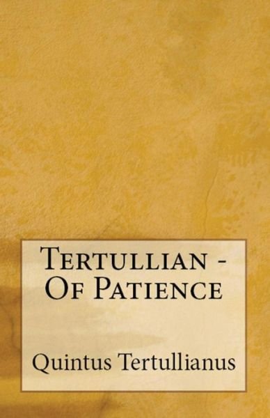 Cover for Tertullian · Of Patience - Lighthouse Church Fathers (Paperback Book) (2018)