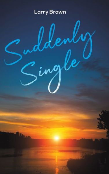 Cover for Larry Brown · Suddenly Single (Gebundenes Buch) (2020)