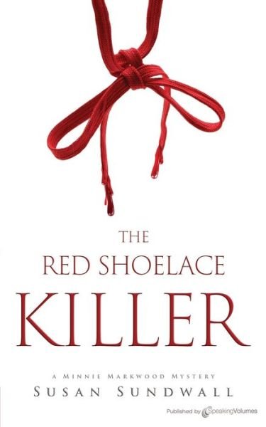 Cover for Susan Sundwall Sundwall · The Red Shoelace Killer (Paperback Book) (2020)
