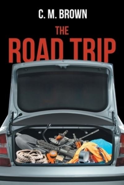 Cover for C M Brown · The Road Trip (Paperback Book) (2020)
