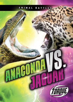 Anaconda vs. Jaguar - Thomas K. Adamson - Livres - Bellwether Media - 9781648342936 - 2020