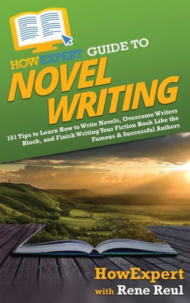 Cover for Howexpert · HowExpert Guide to Novel Writing (Hardcover Book) (2022)