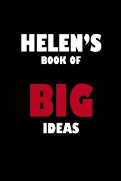 Helen's Book of Big Ideas - Global Notebook - Kirjat - Independently Published - 9781652330936 - lauantai 28. joulukuuta 2019