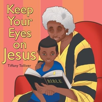 Cover for Tiffany Tolliver · Keep Your Eyes on Jesus (Book) (2022)