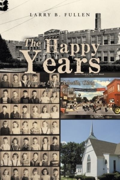 Cover for Larry B. Fullen · Happy Years (Book) (2023)