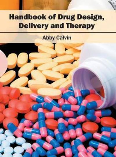 Cover for Abby Calvin · Handbook of Drug Design, Delivery and Therapy (Hardcover Book) (2016)