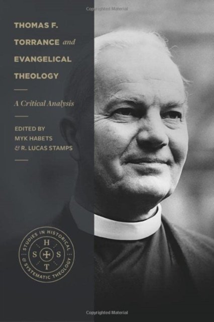 Cover for Myk Habets · Thomas F. Torrance and Evangelical Theology - A Critical Analysis (Paperback Bog) (2023)