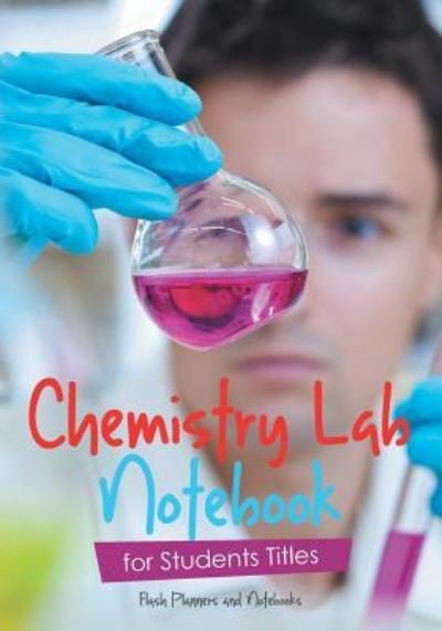Cover for Flash Planners and Notebooks · Chemistry Lab Notebook for Students Titles (Paperback Book) (2016)