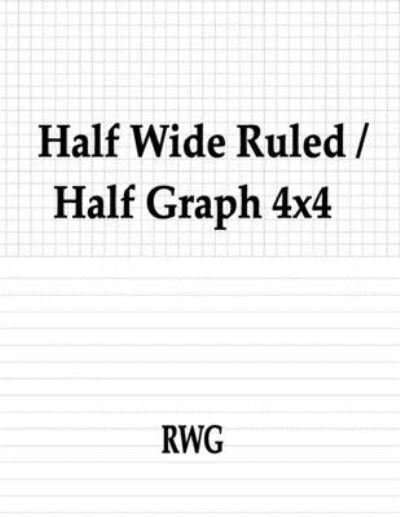 Cover for Rwg · Half Wide Ruled / Half Graph 4x4 (Pocketbok) (2019)