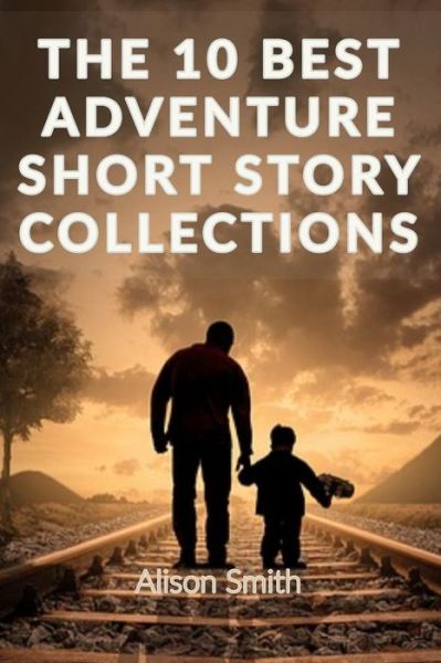 Short Stories - Alison Smith - Books - INDEPENDENTLY PUBLISHED - 9781691474936 - September 6, 2019