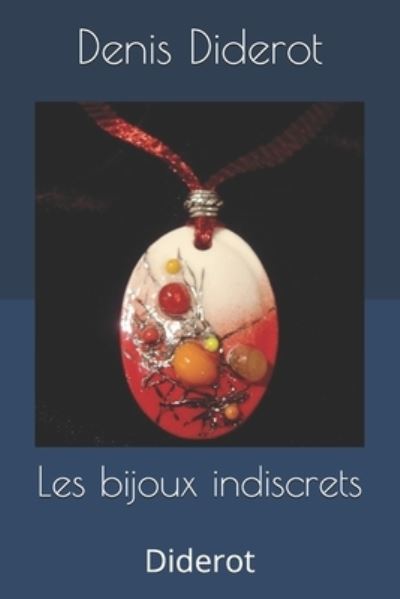 Les bijoux indiscrets - Denis Diderot - Książki - Independently Published - 9781694879936 - 22 września 2019