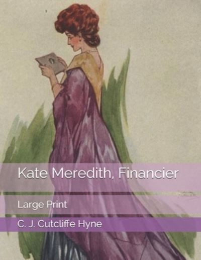 Cover for C J Cutcliffe Hyne · Kate Meredith, Financier (Taschenbuch) (2019)