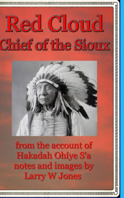 Cover for Larry W Jones · Red Cloud - Chief Of the Sioux - Hardcover (Hardcover Book) (2020)